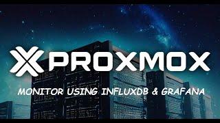 How To Monitor Proxmox Using InfluxDB and Grafana