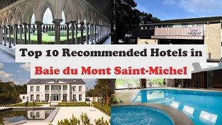 Top 10 Recommended Hotels In Baie du Mont Saint-Michel | Best Hotels In Baie du Mont Saint-Michel