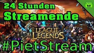 League of Legends #PietStream - Mit Jay «» 24 Stunden Stream #18