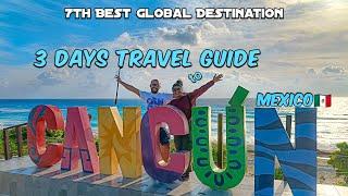 CANCUN Mexico Travel Guide | 3 Days Trip Itinerary | Top Attractions in Cancun