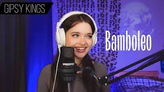 Gipsy Kings - Bamboleo (Cover by Катя Филатова)