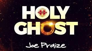 HOLY GHOST (OFFICIAL LYRICS VIDEO) - JOEPRAIZE