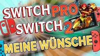 Nintendo Switch 2 / Switch Pro - Wünsche und Erwartungen