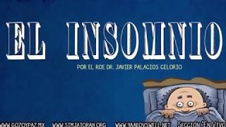 ¿Cómo aliviar el Insomnio? por el Roeh Dr. Javier Palacios Celorio - Kehila Gozo y Paz