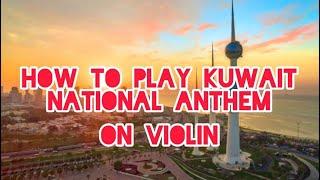 kuwait National Anthem Violin Tutorial l Violin Class 4 You l