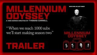 Millennium Odyssey: The Web Series | Subscriber Goal Trailer