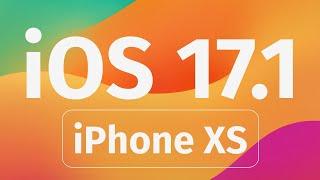 Update to iOS 17.1 - iPhone XS, iPhone XS Max