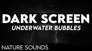 UNDERWATER BUBBLES SOUNDS DARK SCREEN | Nature Sounds | White Noise | Black Screen | ASMR | асмр