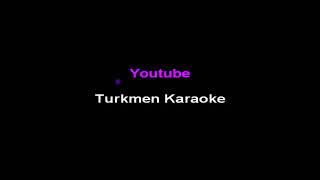 Nury Meredow Oylanmadyn minus karaoke turkmen aydymlar minus karaoke