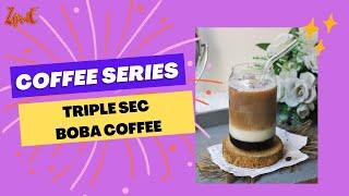 Triple Sec Boba Coffee | Coffee Series | Zone Syrups