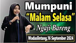 NGAJI BARENG MALAM SELASA BERSAMA MUMPUNI HANDAYAYEKTI LUCU NGAPAK DI WADASLINTANG,16 SEPTEMBER 2024