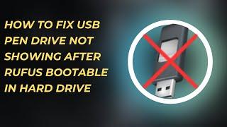 USB Not Showing After Rufus Bootable? Here's the Fix!