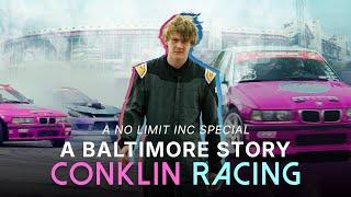 A Baltimore Story: Conklin Racing | No Limit BMORE