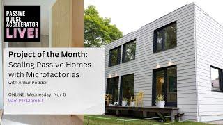 Project of the Month: Scaling Passive Homes with Microfactories