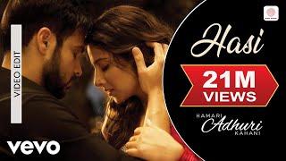 Hasi Video - Hamari Adhuri Kahani|Emraan Hashmi, Vidya Balan|Ami Mishra|Mohit Suri