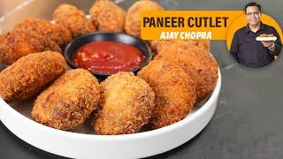 Crispy Paneer Cutlet | Breakfast & Party के लिए Perfect Snacks Recipe| Ajay Chopra Recipes