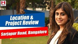 Sarjapur Road, Bangalore Review: Price of Houses, Apartments, Villas, Plots, Commercial Property |