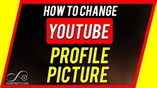 How to Change Your YouTube Picture - On Computer, iPhone or Android