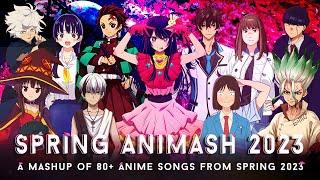 SPRING ANIMASH 2023 | A Mashup of 80+ Anime Songs from Spring 2023 // by CosmicMashups