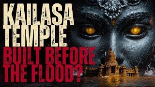 Was The Kailasa Temple Built Before The Flood? - The Anunnaki Connection