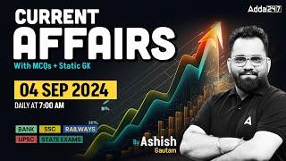 4 SEPTEMBER CURRENT AFFAIRS 2024 | ALL EXAMS IMP. CURRENT AFFAIRS | ASHISH GAUTAM SIR