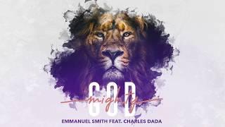 #singer #songwriter MIGHTY GOD - EMMANUEL SMITH ft. CHARLES DADA