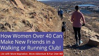 How Do You Find Your Friends as a Women over 40?  Try Your Local Walking & Running Group #shorts