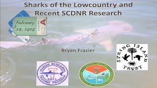 Sharks of the Lowcountry and Recent SCDNR Research - a Spring Island Trust Talk on 2-27-2020.