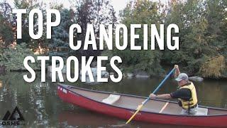 Top Canoeing Strokes |  Canoeing For Beginners | OSMEtv