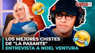 LOS MEJORES CHISTES DE "LA PASANTE" (NOEL VENTURA - ENTREVISTA UNICA & DIFERENTE)