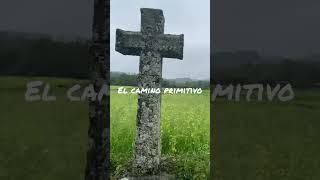 Discovering the El Camino Primitivo: A Spiritual Journey #caminodesantiago #caminoprimitivo