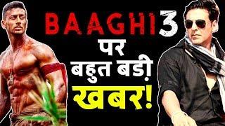 Here is The Big News On BAAGHI 3