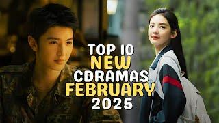 Top 10 New Chinese Dramas February 2025