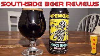 Pipeworks with Hacienda Beer Co. - Sundae Sauce Review