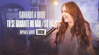 Banhado A Ouro | Tu Se Garante Ou Não | Só Dá Tu - Raphaela Santos (EP Timeline ) [Vídeo Oficial]