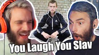 SLAV reacts to PEWDIEPIE YOU LAUGH YOU SLAV - YLYL #0022