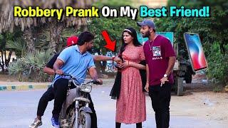 Robbery Prank On My Best Friend | Pranks In Pakistan | Humanitarians Nano