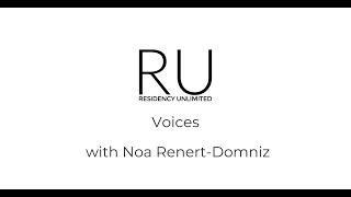 RU voices with Noa Renert-Domniz (residency:  July - September 2024)