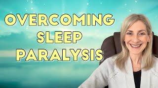 Overcoming Nightmares, Sleep Paralysis and Spiritual Warfare