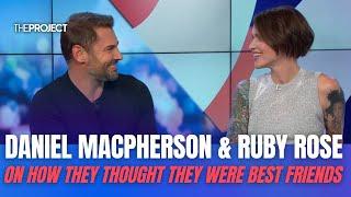 Ruby Rose & Daniel MacPherson On How They Thought They Were Best Friends