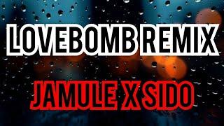 LOVEBOMB von Jamule x Sido (aber Reggaeton) Remix