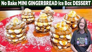 No Bake MINI GINGERBREAD Ice Box Dessert Cakes for CHRISTMAS