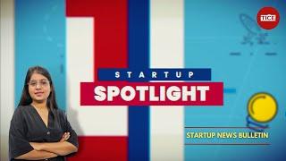 Startup Spotlight: TOP Startup News of the Week | EP:02 |TICE TV