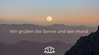 8. Wir grüßen die Sonne und den Mond (Fortgeschrittene)