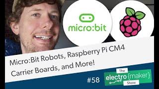 Micro:Bit Robots, Raspberry Pi CM4 Carrier Boards, and More!