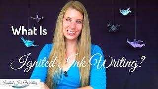 What Is Ignited Ink Writing