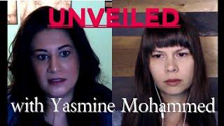 Unveiled: With Yasmine Mohammed