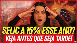  TAXA SELIC A 15% EM 2025?  COMO PROTEGER SEU DINHEIRO NA ALTA DOS JUROS!