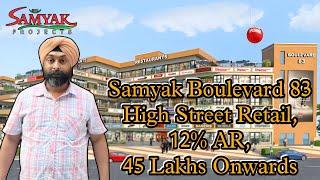 Samyak Boulevard 83 High Street Retail Sector 83 Upper Dwarka Expressway | Gurgaon #9319502014