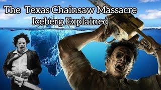 The Texas Chainsaw Massacre Iceberg Explained